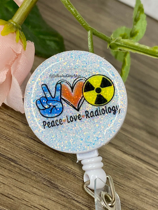 Peace Love Radiology Badge Reel