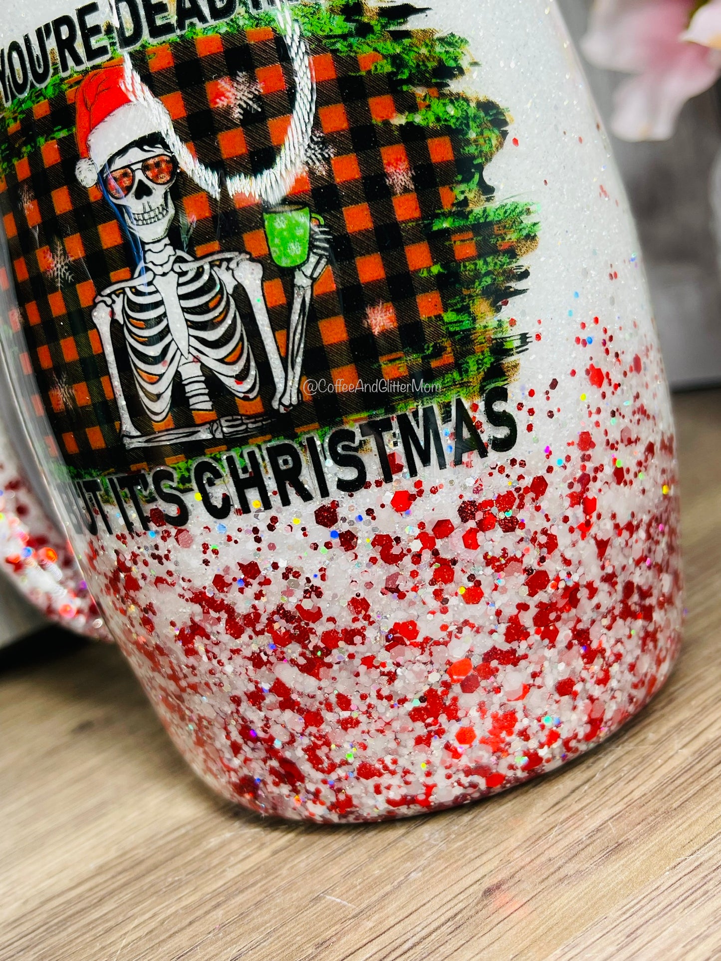 When You're Dead Inside But It's Christmas Tumbler