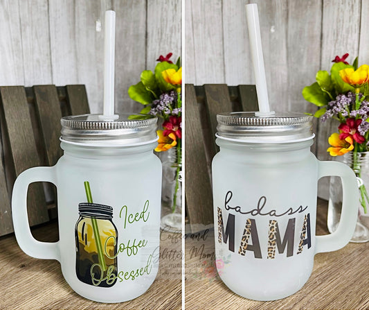 Badass Mama/Iced Coffee Obsessed 12oz Mason Jar