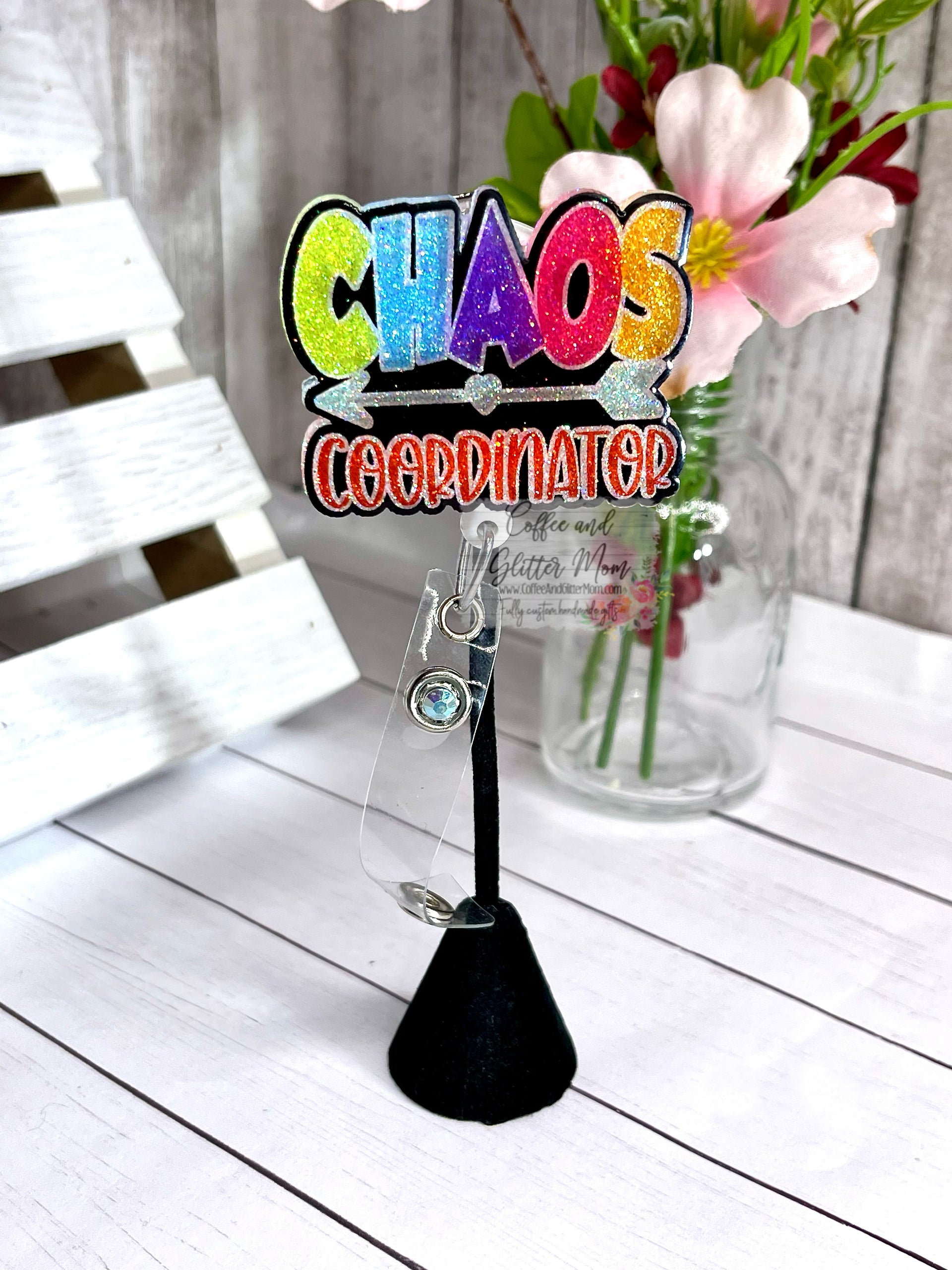 Chaos Coordinator Designer Badge Reel – Coffee And Glitter Mom