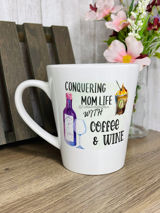 Conquering Mom Life With Coffee and Wine 12oz Ceramic Mug