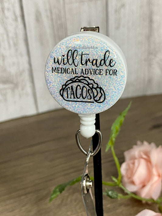 Will trade medical advice for Tacos Badge Reel