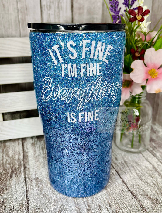 It’s Fine, I’m Fine 20oz Slim Curve Tumbler